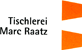 Schreiner Berlin: Tischlerei Marc Raatz