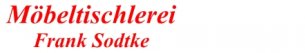 Schreiner Berlin: M&ouml;beltischlerei Frank Sodtke