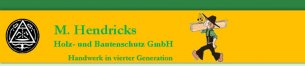 Schreiner Nordrhein-Westfalen: M. Hendricks  Holz- und Bautenschutz GmbH