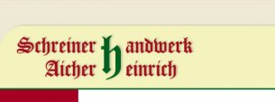 Schreiner Bayern: Schreinerhandwerk Heinrich Aicher 