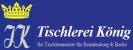 Schreiner Brandenburg: Tischlerei König Schreiner Brandenburg: Tischlerei König
