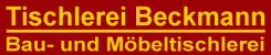 Schreiner Nordrhein-Westfalen: Tischlerei Beckmann