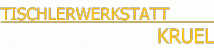 Schreiner Nordrhein-Westfalen: Tischlerwerkstatt Kruel